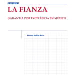 LIBRO «LA FIANZA, GARANTÍA POR EXCELENCIA EN MÉXICO»