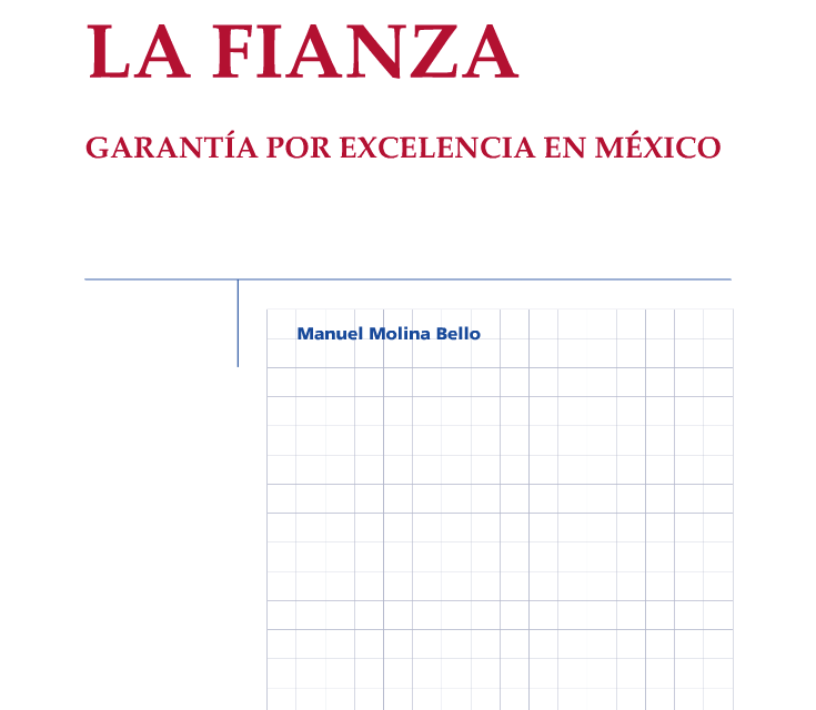 LIBRO «LA FIANZA, GARANTÍA POR EXCELENCIA EN MÉXICO»